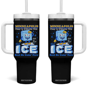 Snow is Welcome Ice is Not Tumbler With Handle Funny Against Ice Minneapolis Resistance and Justice TS02 One Size: 40 oz Black Print Your Wear
