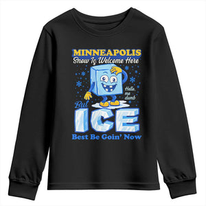 Snow is Welcome Ice is Not Youth Sweatshirt Funny Against Ice Minneapolis Resistance and Justice TS02 Black Print Your Wear