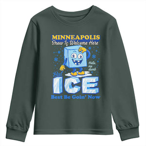 Snow is Welcome Ice is Not Youth Sweatshirt Funny Against Ice Minneapolis Resistance and Justice TS02 Dark Forest Green Print Your Wear
