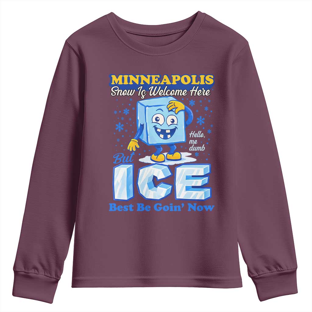 Snow is Welcome Ice is Not Youth Sweatshirt Funny Against Ice Minneapolis Resistance and Justice TS02 Maroon Print Your Wear