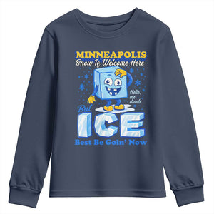 Snow is Welcome Ice is Not Youth Sweatshirt Funny Against Ice Minneapolis Resistance and Justice TS02 Navy Print Your Wear