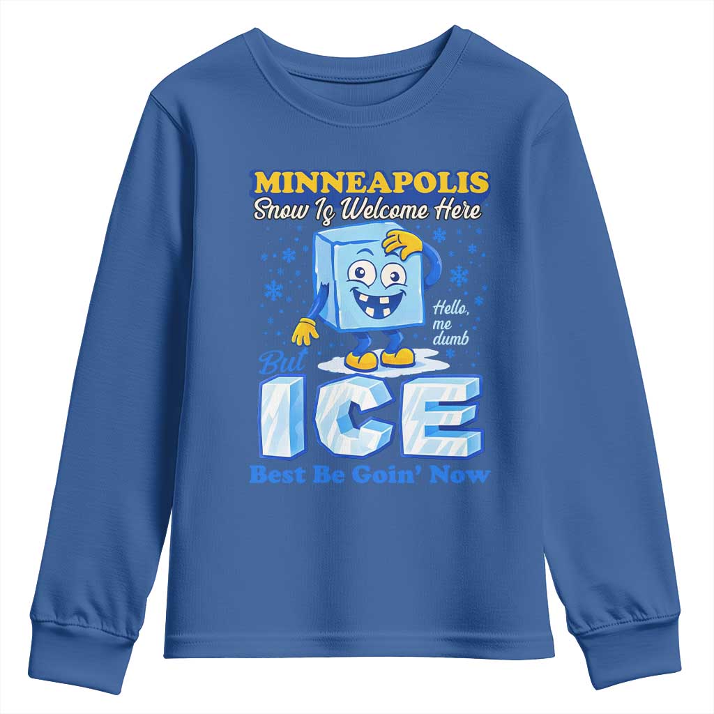 Snow is Welcome Ice is Not Youth Sweatshirt Funny Against Ice Minneapolis Resistance and Justice TS02 Royal Blue Print Your Wear