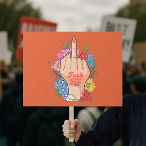 Floral Middle Finger F Ice Protest Sign TS02 Horizontal 18" × 24" Orange Print Your Wear