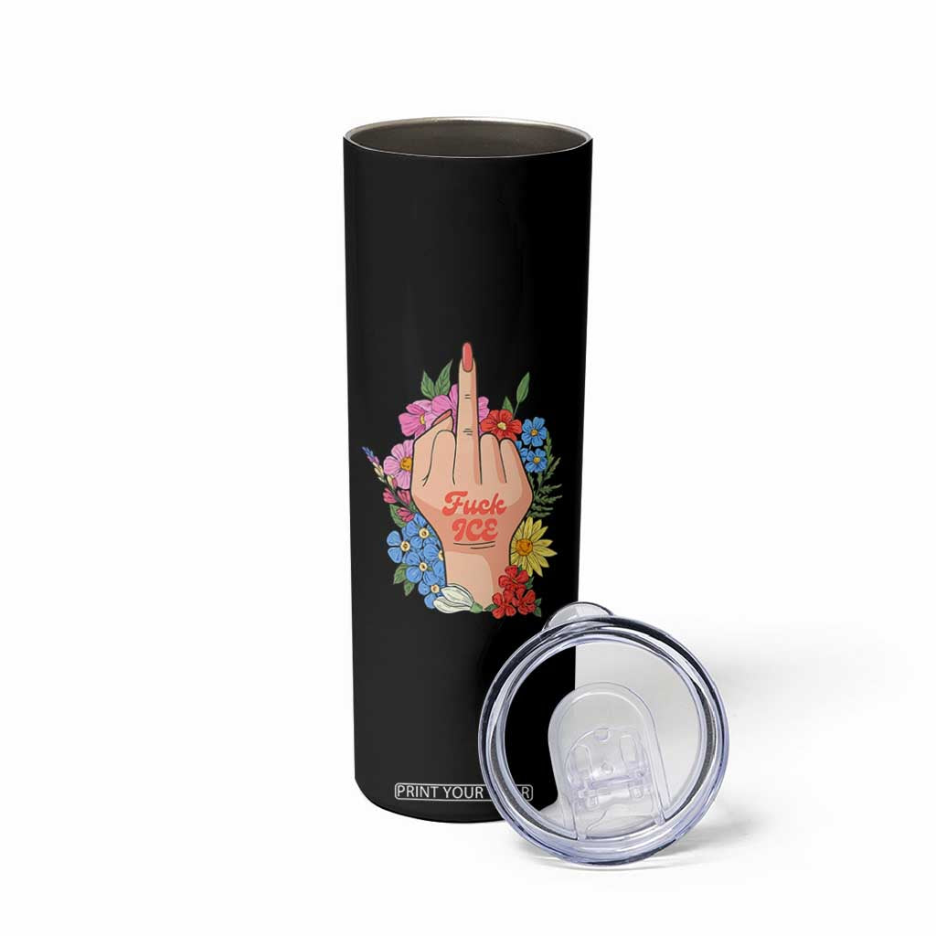 Floral Middle Finger F Ice Skinny Tumbler TS02 Print Your Wear