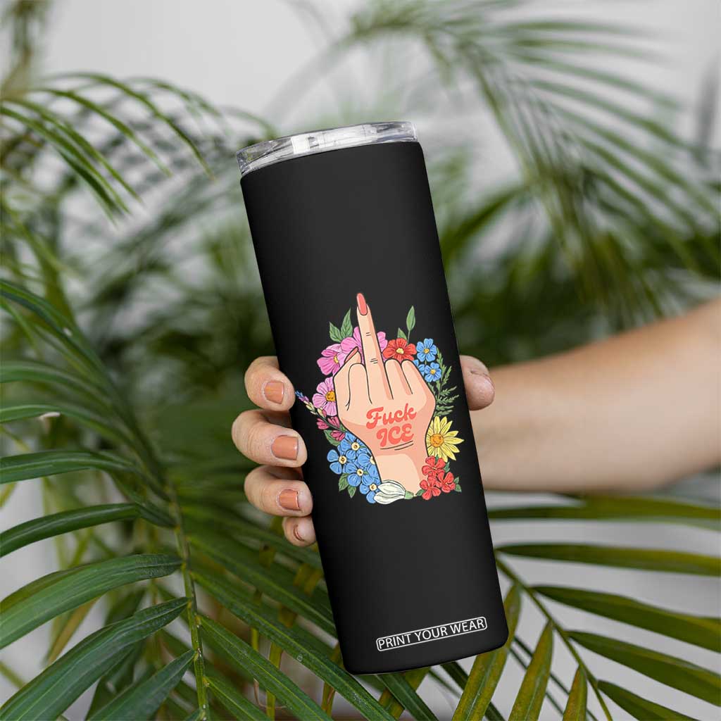 Floral Middle Finger F Ice Skinny Tumbler TS02 Print Your Wear