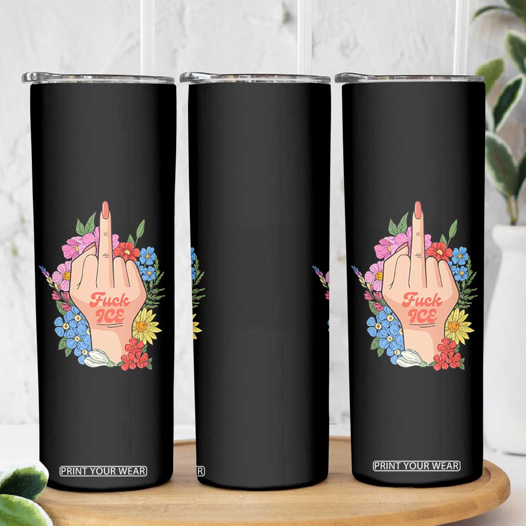 Floral Middle Finger F Ice Skinny Tumbler TS02 Print Your Wear