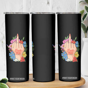 Floral Middle Finger F Ice Skinny Tumbler TS02 Print Your Wear