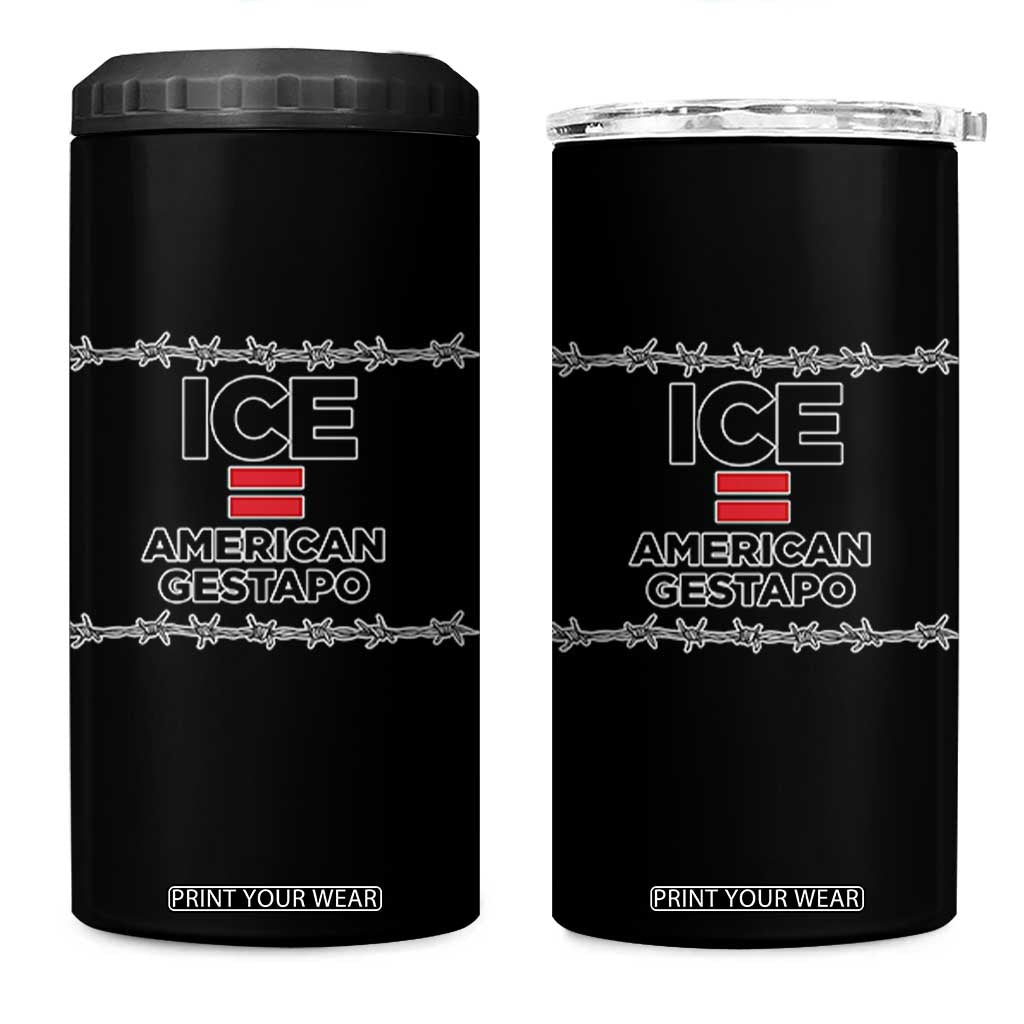 Ice Equals American Gestapo 4 in 1 Can Cooler Tumbler Barbed Wire Protest Political Resistance TS02 One Size: 16 oz Black Print Your Wear