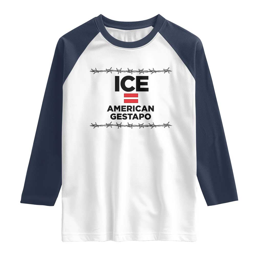 Ice Equals American Gestapo Raglan Shirt Barbed Wire Protest Political Resistance TS02 White Navy Print Your Wear