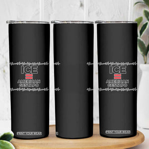 Ice Equals American Gestapo Skinny Tumbler Barbed Wire Protest Political Resistance TS02 Print Your Wear