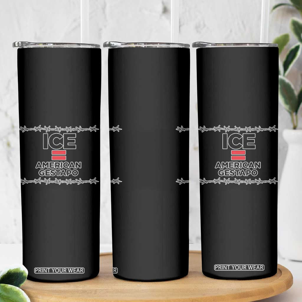 Ice Equals American Gestapo Skinny Tumbler Barbed Wire Protest Political Resistance TS02 Print Your Wear