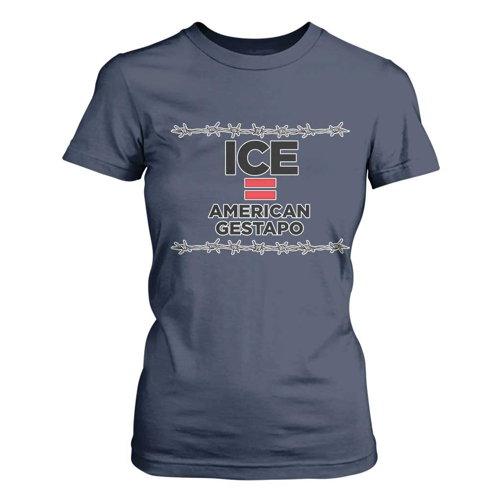 Ice Equals American Gestapo T Shirt For Women Barbed Wire Protest Political Resistance TS02 Navy Print Your Wear