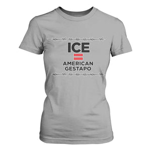 Ice Equals American Gestapo T Shirt For Women Barbed Wire Protest Political Resistance TS02 Sport Gray Print Your Wear