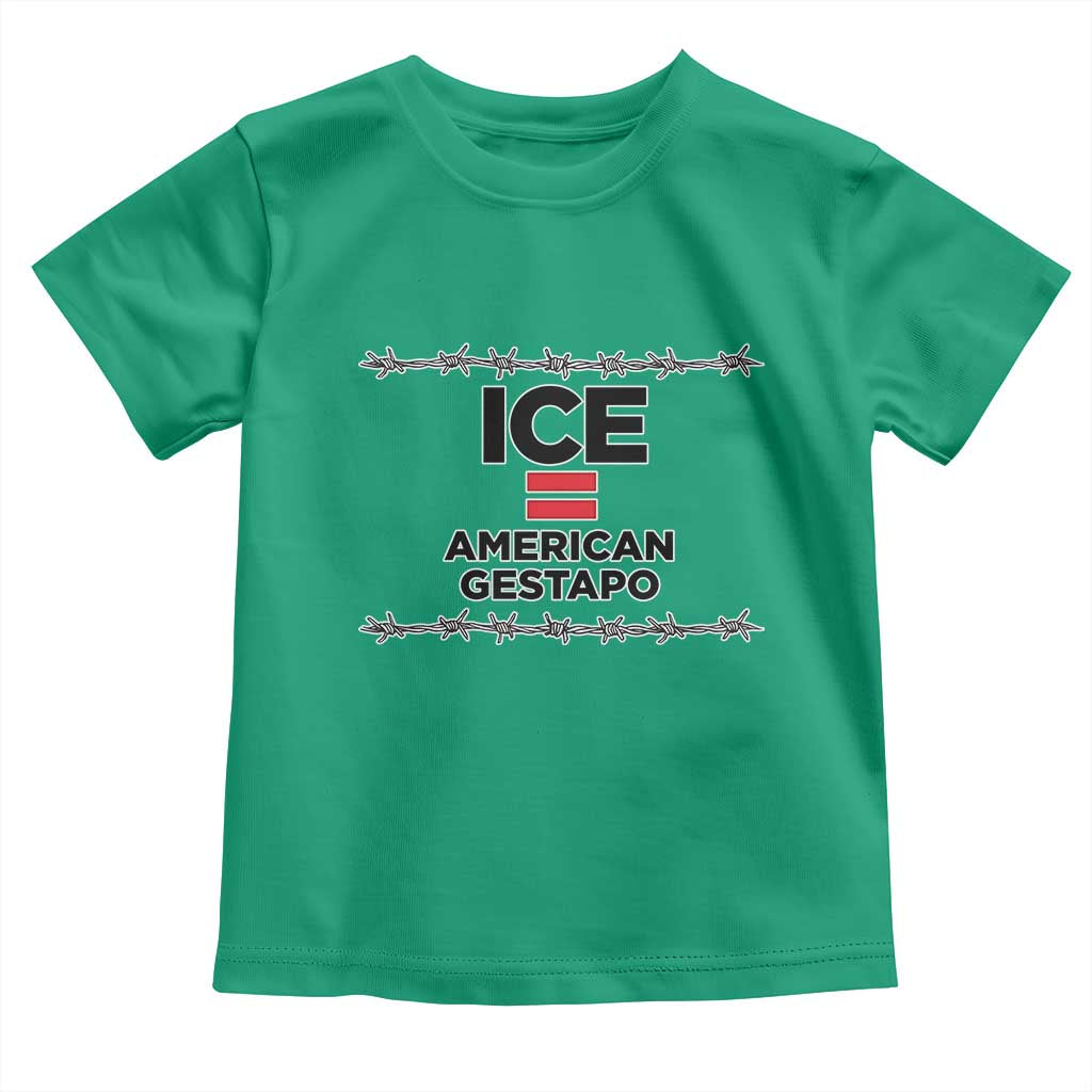 Ice Equals American Gestapo Toddler T Shirt Barbed Wire Protest Political Resistance TS02 Irish Green Print Your Wear