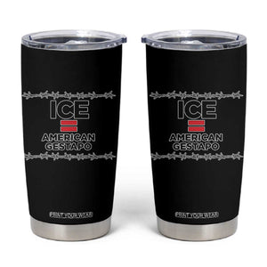 Ice Equals American Gestapo Tumbler Cup Barbed Wire Protest Political Resistance TS02 Black Print Your Wear