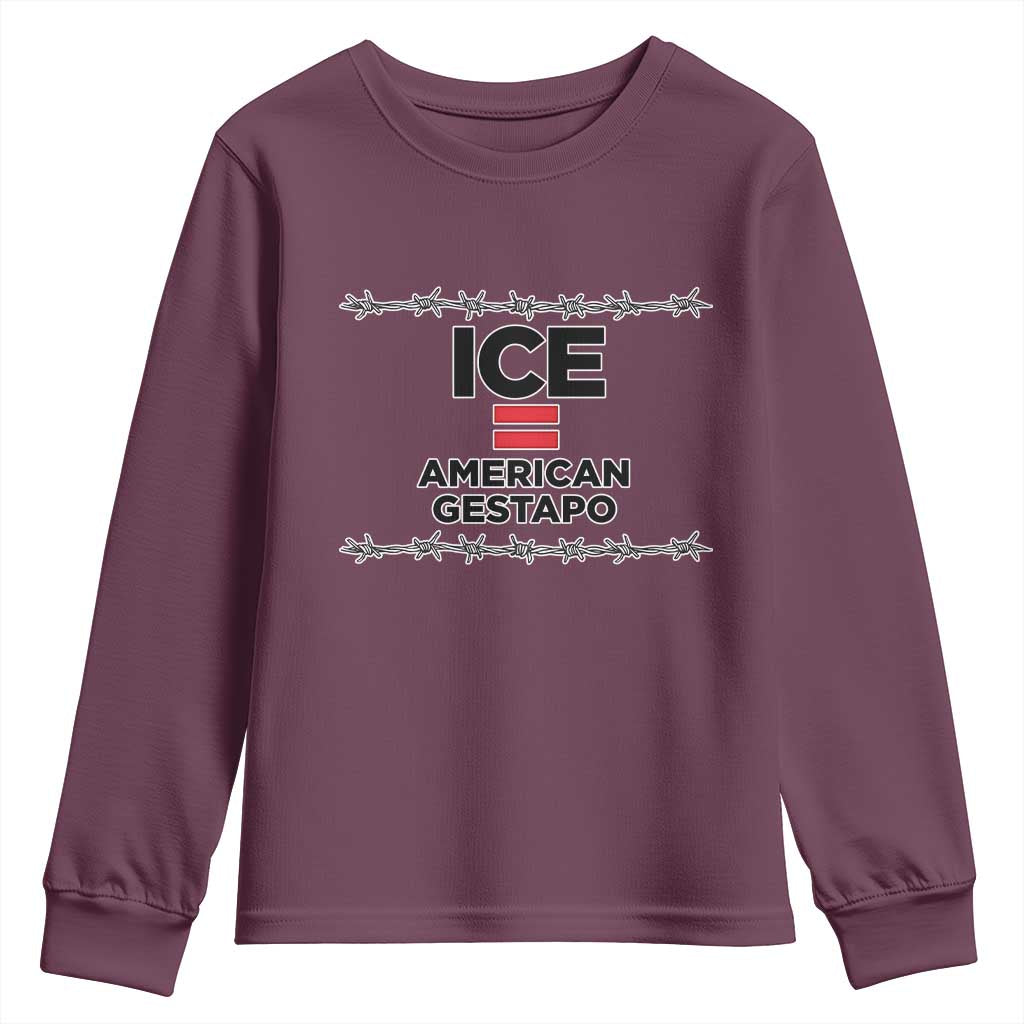 Ice Equals American Gestapo Youth Sweatshirt Barbed Wire Protest Political Resistance TS02 Maroon Print Your Wear