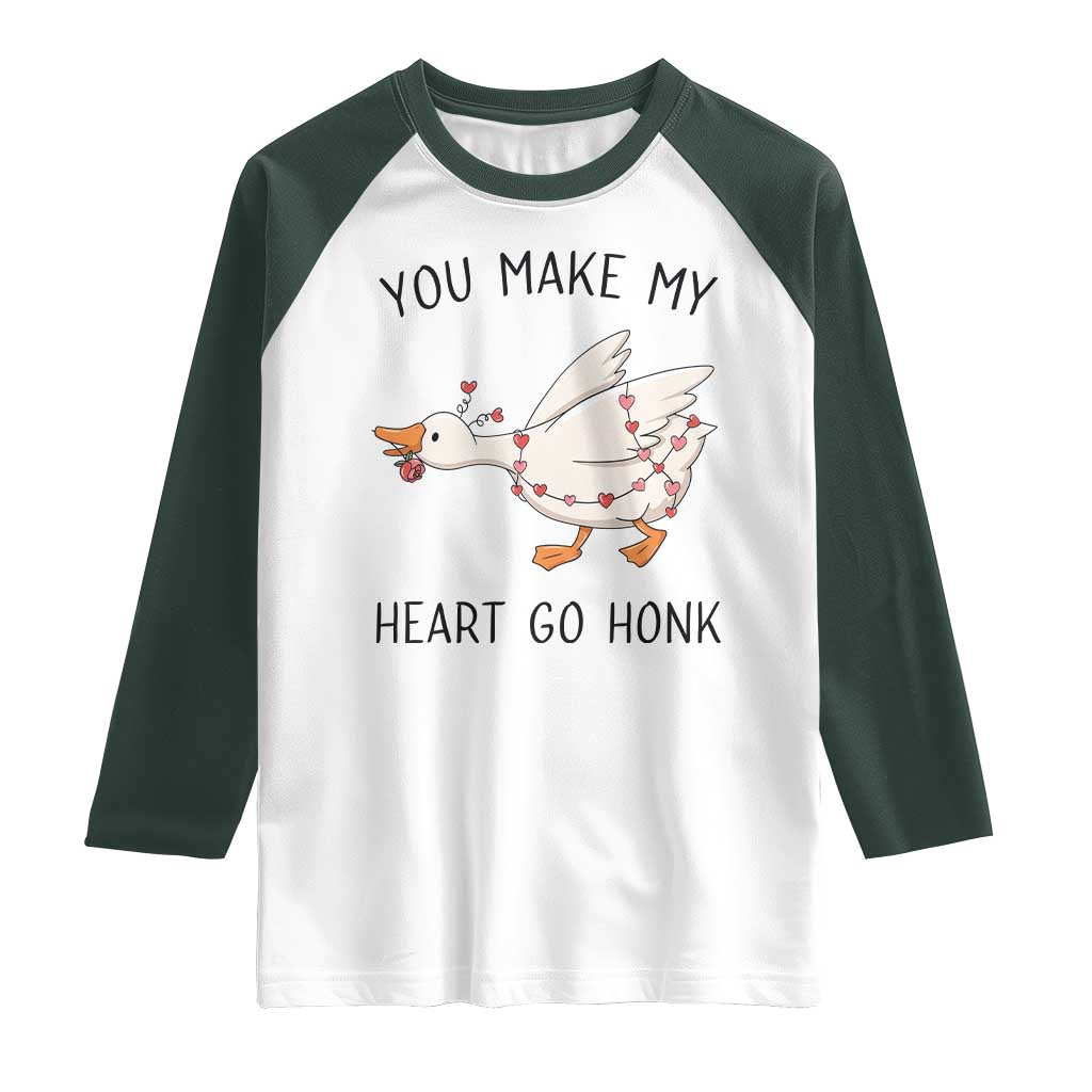 Funny Valentine Goose Raglan Shirt You Make My Heart Go Honk Cute Romantic Gift TS02 White Dark Forest Green Print Your Wear