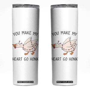 Funny Valentine Goose Skinny Tumbler You Make My Heart Go Honk Cute Romantic Gift TS02 White Print Your Wear