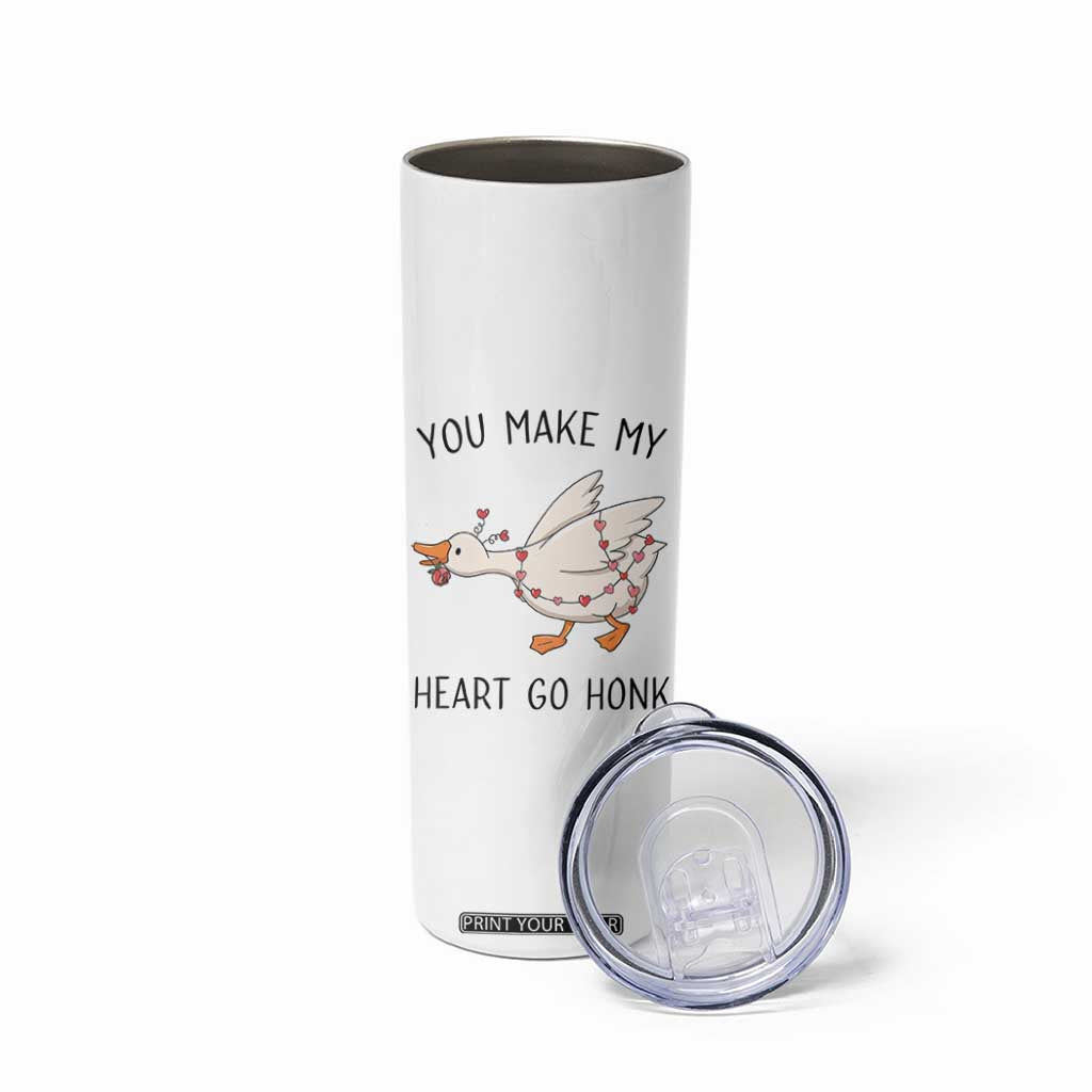 Funny Valentine Goose Skinny Tumbler You Make My Heart Go Honk Cute Romantic Gift TS02 Print Your Wear