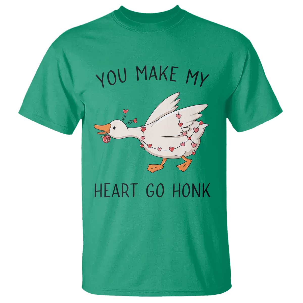 Funny Valentine Goose T Shirt You Make My Heart Go Honk Cute Romantic Gift TS02 Irish Green Print Your Wear
