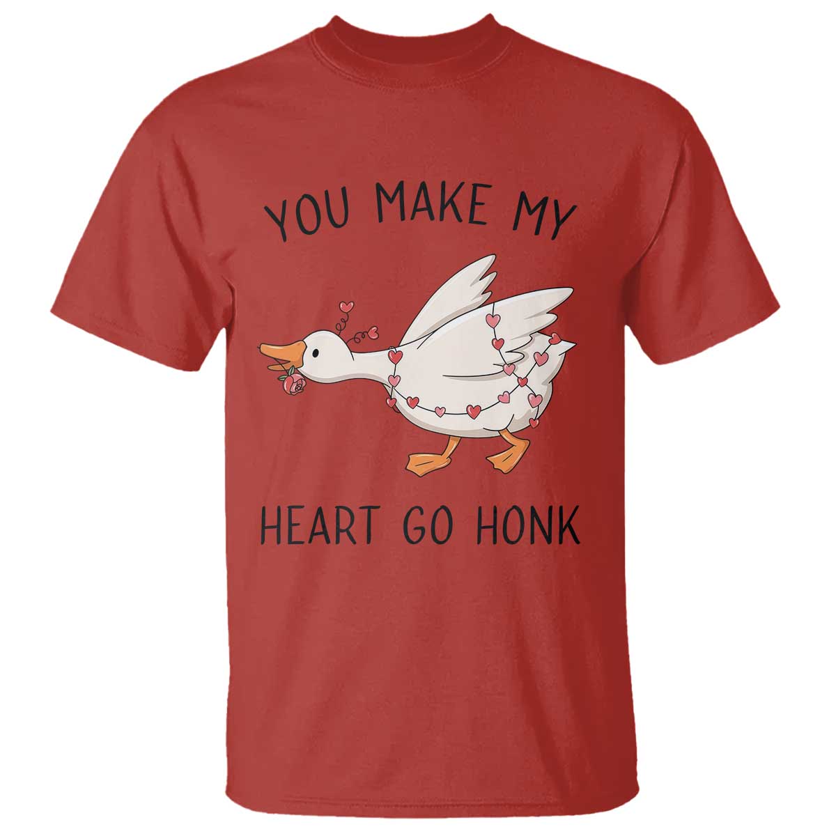 Funny Valentine Goose T Shirt You Make My Heart Go Honk Cute Romantic Gift TS02 Red Print Your Wear