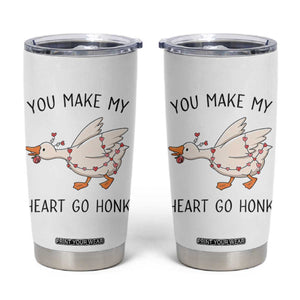 Funny Valentine Goose Tumbler Cup You Make My Heart Go Honk Cute Romantic Gift TS02 White Print Your Wear