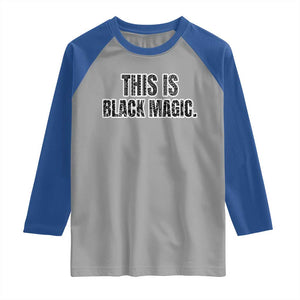 This is Black Magic Raglan Shirt TS02 Sport Gray Royal Print Your Wear