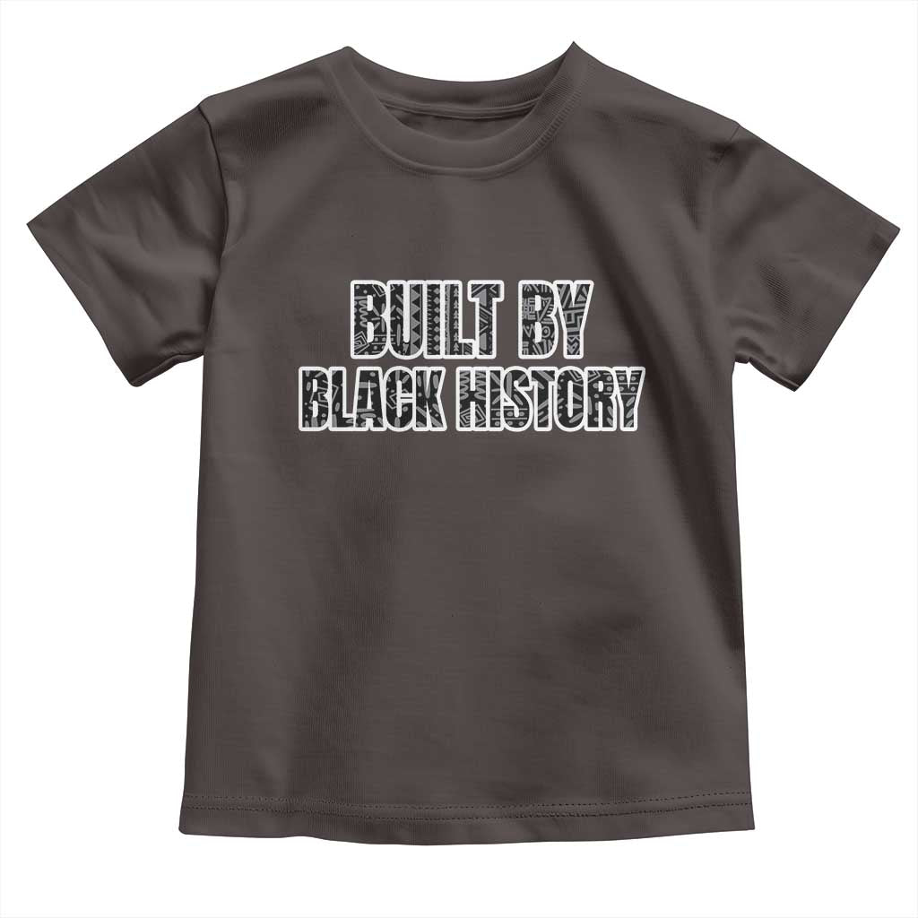 Built by Black History Toddler T Shirt TS02 Dark Chocolate Print Your Wear