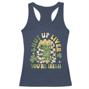 Funny St Patricks Day Racerback Tank Top Beer Drinking Shut Up Liver You're Irish TS02 Navy Print Your Wear