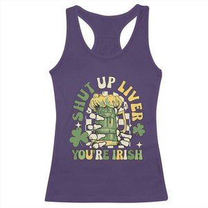 Funny St Patricks Day Racerback Tank Top Beer Drinking Shut Up Liver You're Irish TS02 Purple Print Your Wear