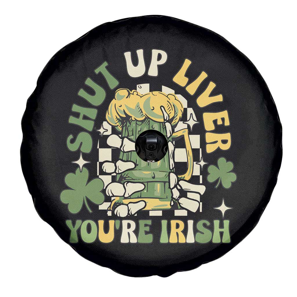 Funny St Patricks Day Spare Tire Cover Beer Drinking Shut Up Liver You're Irish TS02 Print Your Wear