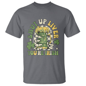 Funny St. Patricks Day T Shirt Beer Drinking Shut Up Liver You're Irish TS02 Charcoal Printyourwear