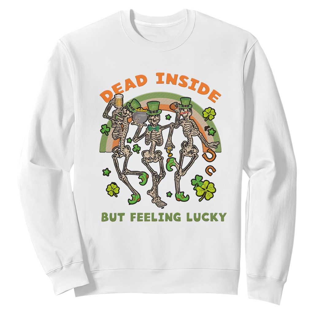Irish Dancing Skeleton Sweatshirt Dead Inside But Feeling Lucky Drinking Beer St Patrick's Day TS02 White Printyourwear
