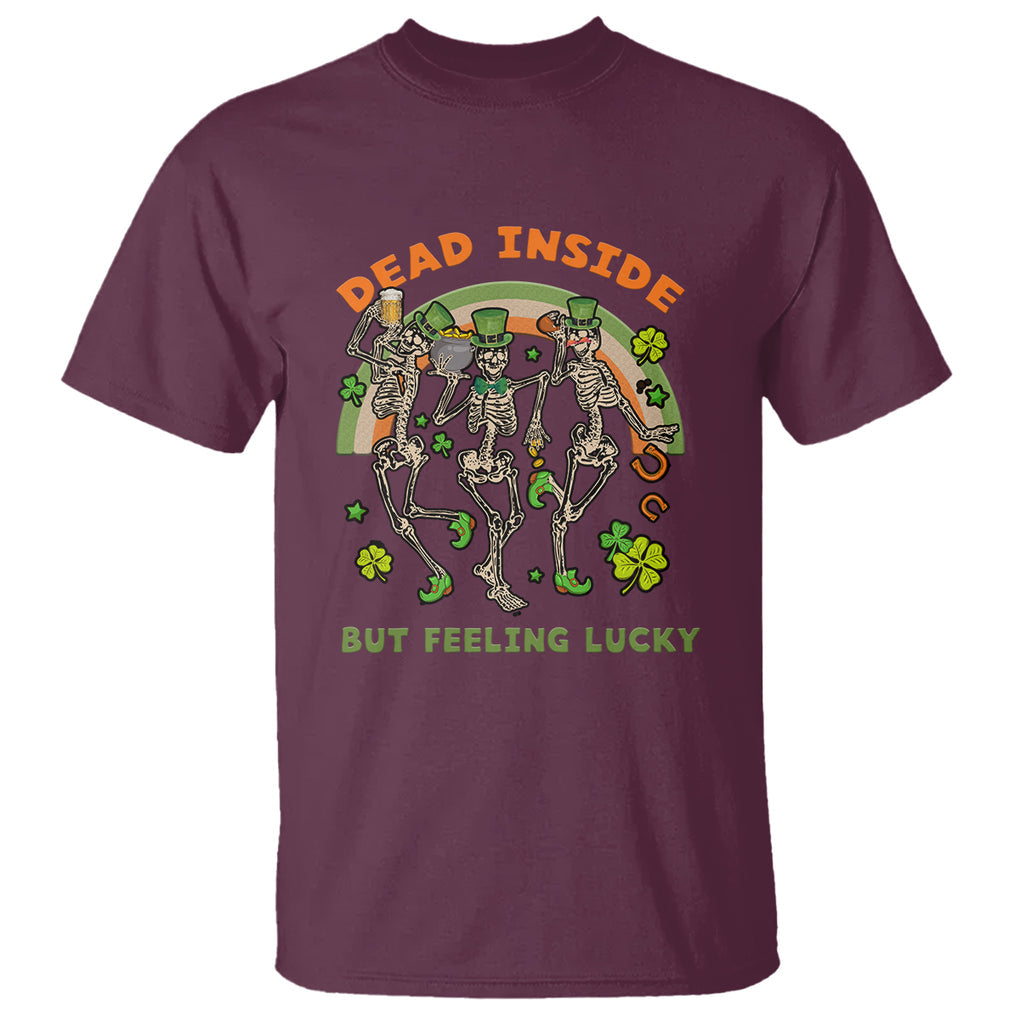 Irish Dancing Skeleton T Shirt Dead Inside But Feeling Lucky Drinking Beer St Patrick's Day TS02 Maroon Printyourwear