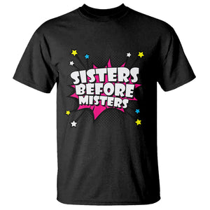 Galentine's Day T Shirt Sisters Before Misters Retro TS02 Black Printyourwear
