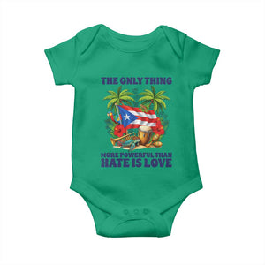 The Only Thing More Powerful Than Hate Is Love Puerto Rico Baby Onesie Unity and Love Boricua Heritage Pride TS02 Irish Green Print Your Wear