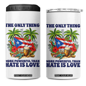 The Only Thing More Powerful Than Hate Is Love Puerto Rico 4 in 1 Can Cooler Tumbler Unity and Love Boricua Heritage Pride TS02 One Size: 16 oz White Print Your Wear