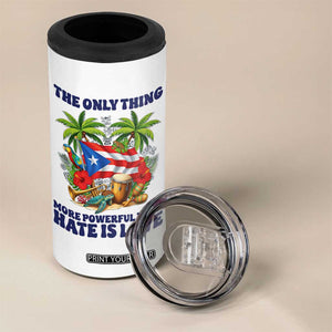 The Only Thing More Powerful Than Hate Is Love Puerto Rico 4 in 1 Can Cooler Tumbler Unity and Love Boricua Heritage Pride TS02 Print Your Wear