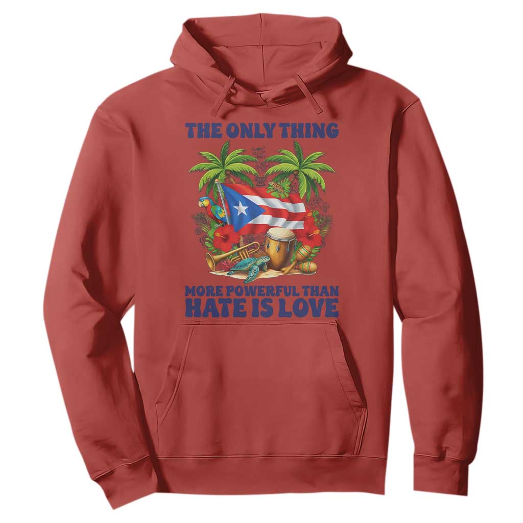 The Only Thing More Powerful Than Hate Is Love Puerto Rico Hoodie Unity and Love Boricua Heritage Pride TS02 Red Print Your Wear