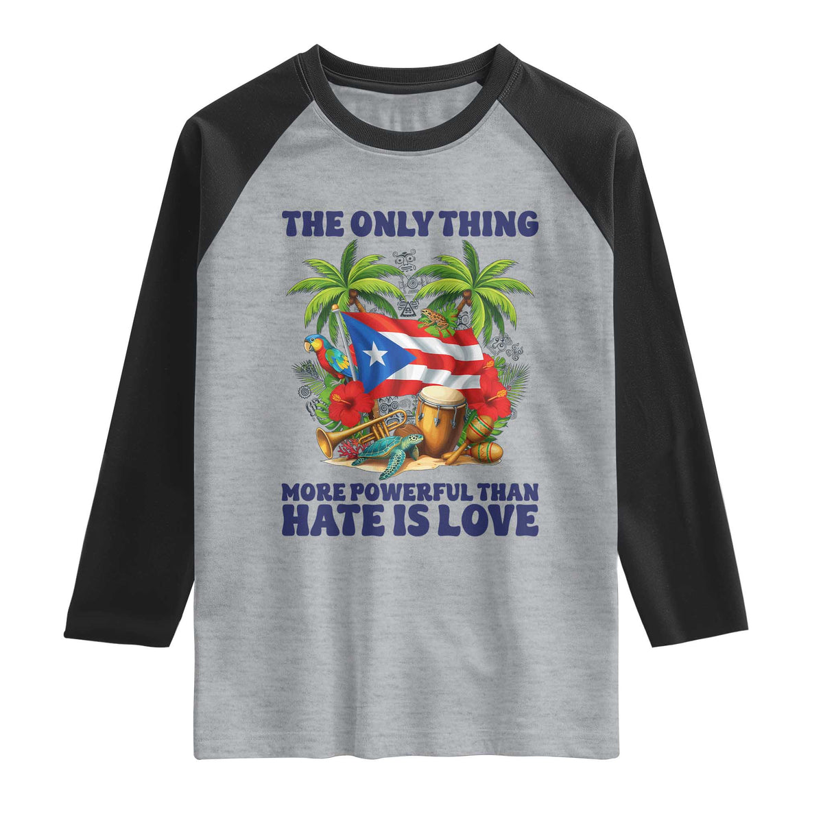 The Only Thing More Powerful Than Hate Is Love Puerto Rico Raglan Shirt Unity and Love Boricua Heritage Pride TS02 Heather Gray Black Print Your Wear