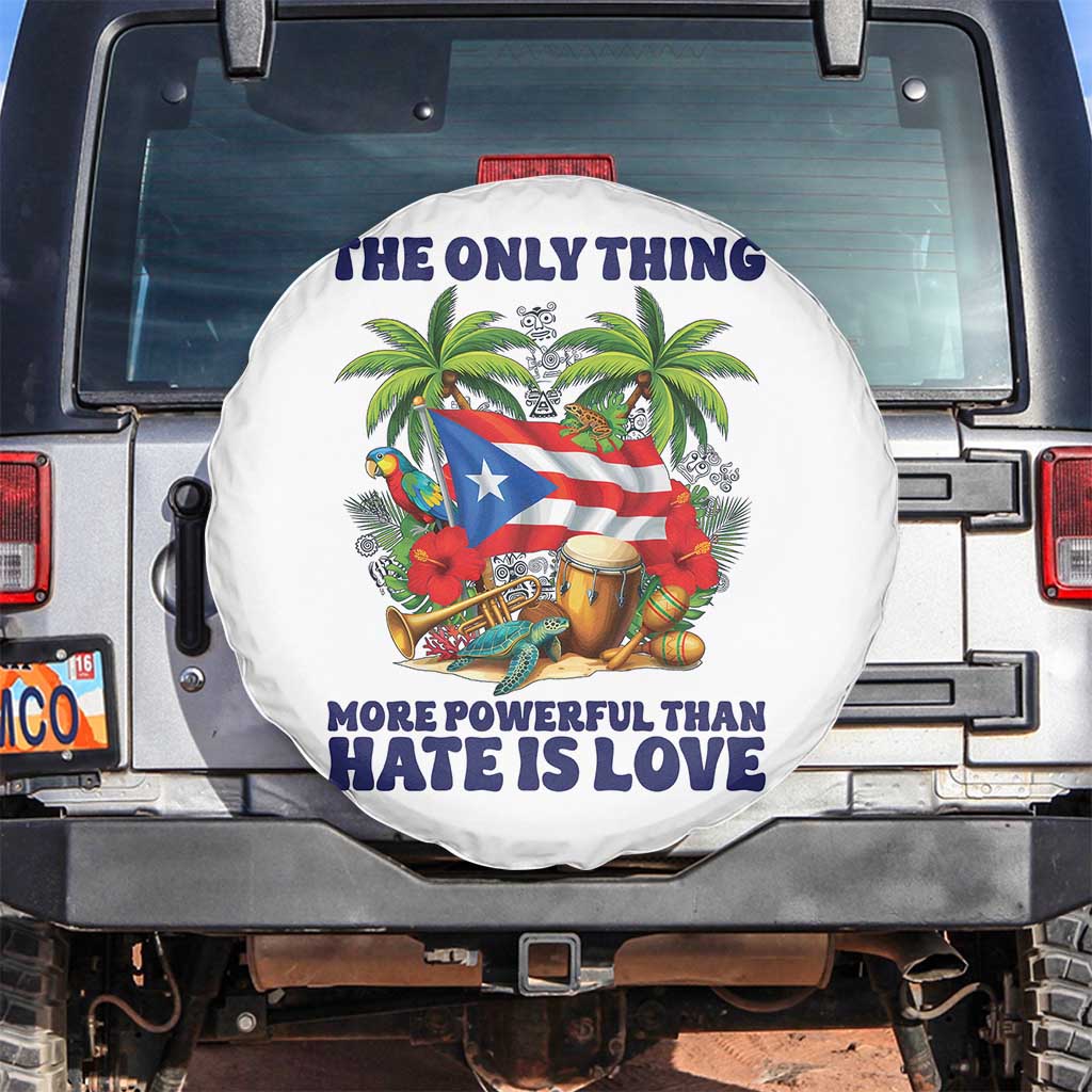 The Only Thing More Powerful Than Hate Is Love Puerto Rico Spare Tire Cover Unity and Love Boricua Heritage Pride TS02 No hole White Print Your Wear