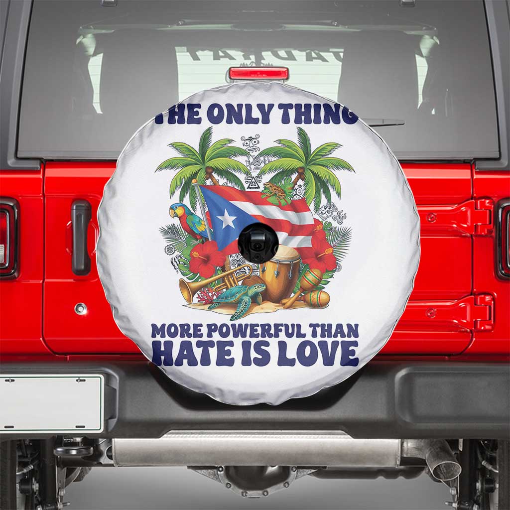 The Only Thing More Powerful Than Hate Is Love Puerto Rico Spare Tire Cover Unity and Love Boricua Heritage Pride TS02 White Print Your Wear