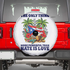The Only Thing More Powerful Than Hate Is Love Puerto Rico Spare Tire Cover Unity and Love Boricua Heritage Pride TS02 White Print Your Wear