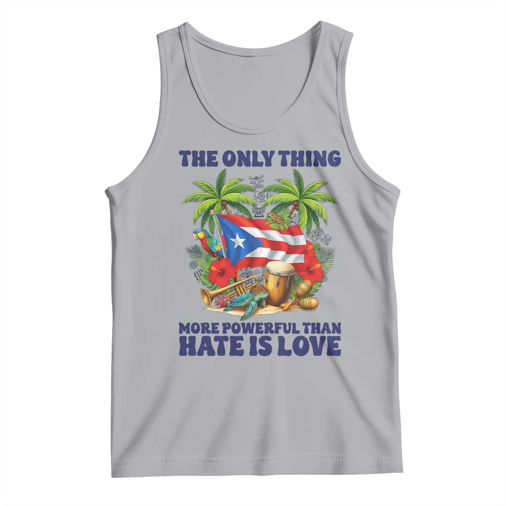 The Only Thing More Powerful Than Hate Is Love Puerto Rico Tank Top Unity and Love Boricua Heritage Pride TS02 Athletic Heather Print Your Wear