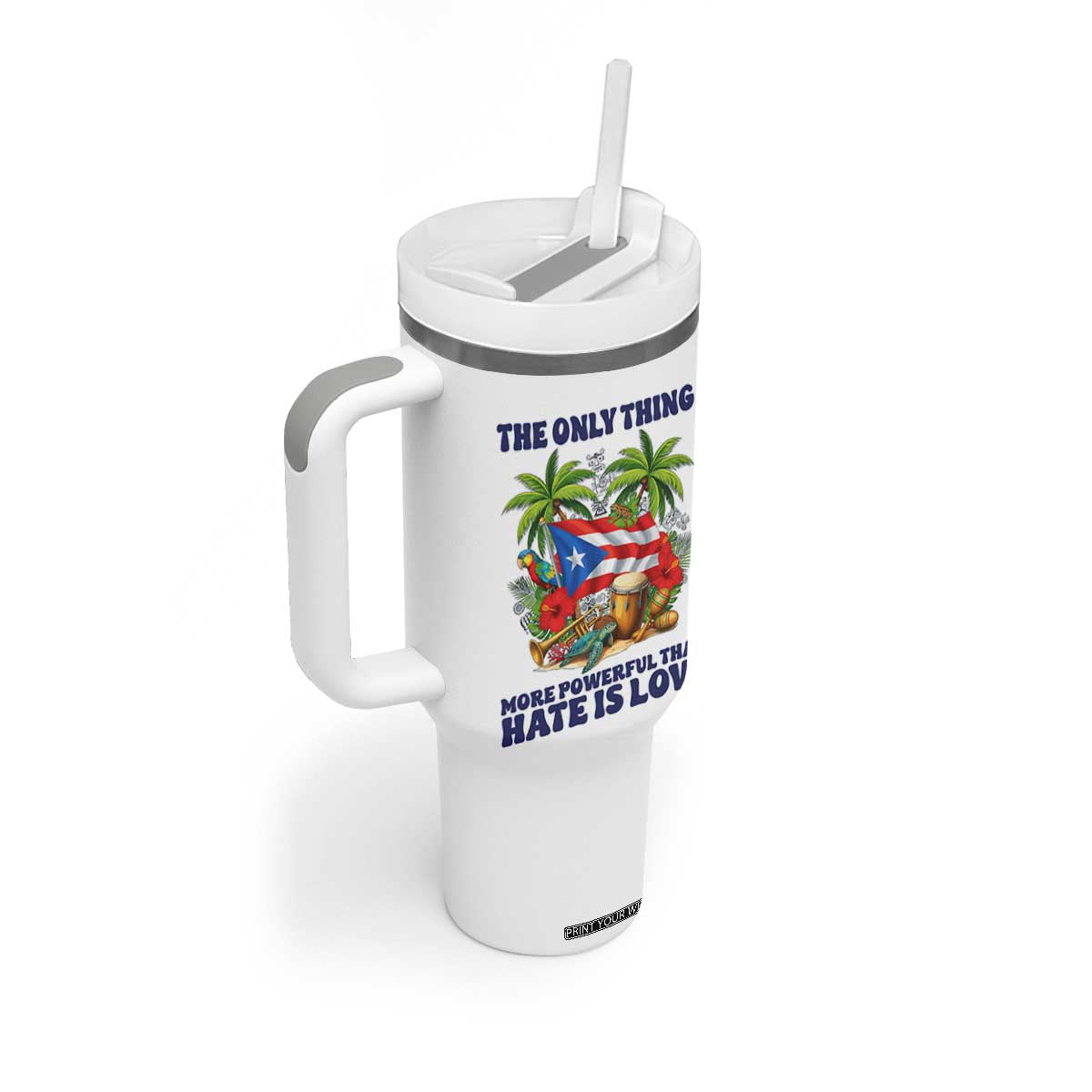 The Only Thing More Powerful Than Hate Is Love Puerto Rico Tumbler With Handle Unity and Love Boricua Heritage Pride TS02 Print Your Wear