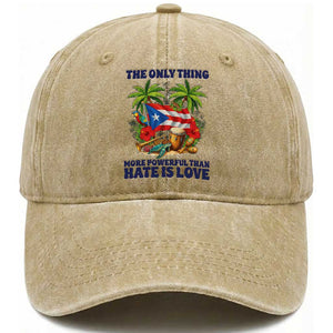 The Only Thing More Powerful Than Hate Is Love Puerto Rico Washed Cotton Baseball Cap Unity and Love Boricua Heritage Pride TS02 Print Your Wear