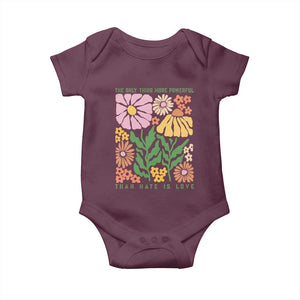 The Only Thing More Powerful Than Hate Is Love Baby Onesie Retro Floral Bunny Inspirational Quote TS02 Maroon Print Your Wear