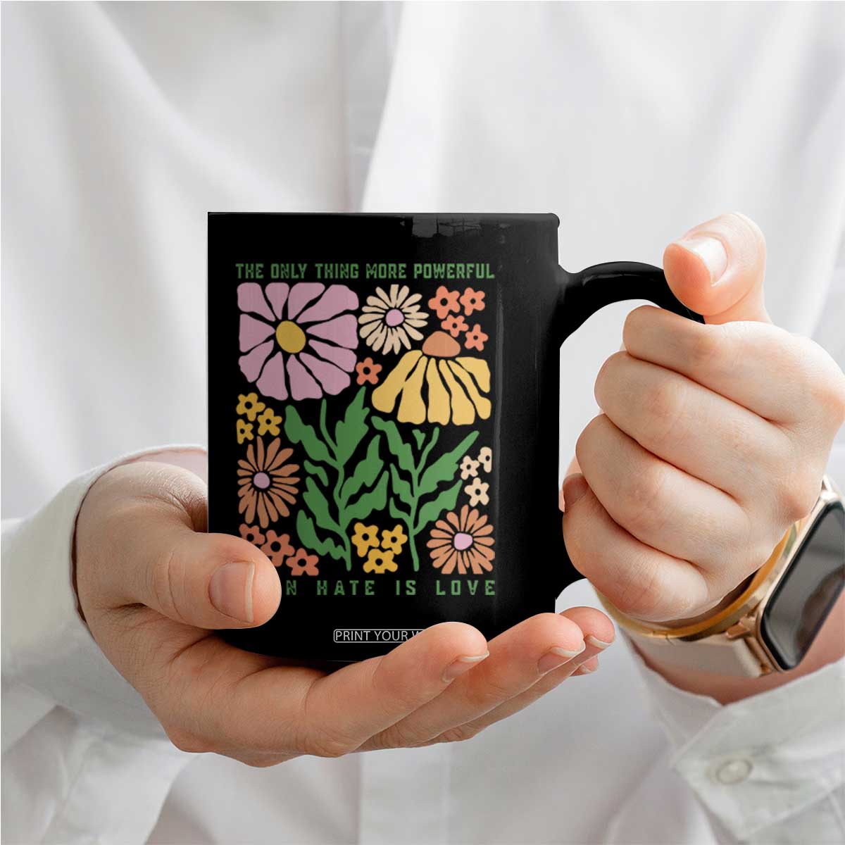 The Only Thing More Powerful Than Hate Is Love Coffee Mug Retro Floral Bunny Inspirational Quote TS02 Print Your Wear