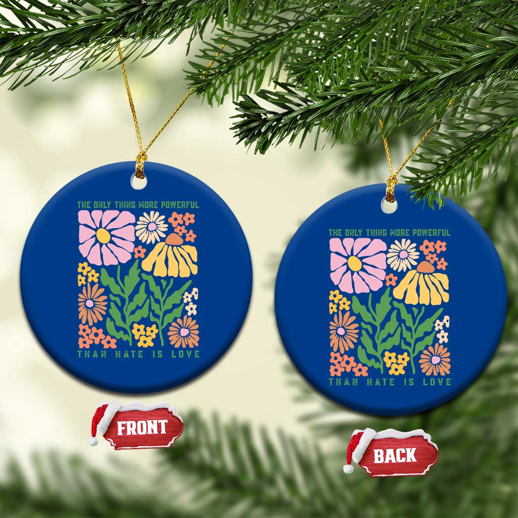 The Only Thing More Powerful Than Hate Is Love Ceramic Ornament Retro Floral Bunny Inspirational Quote TS02 1pc Blue Print Your Wear