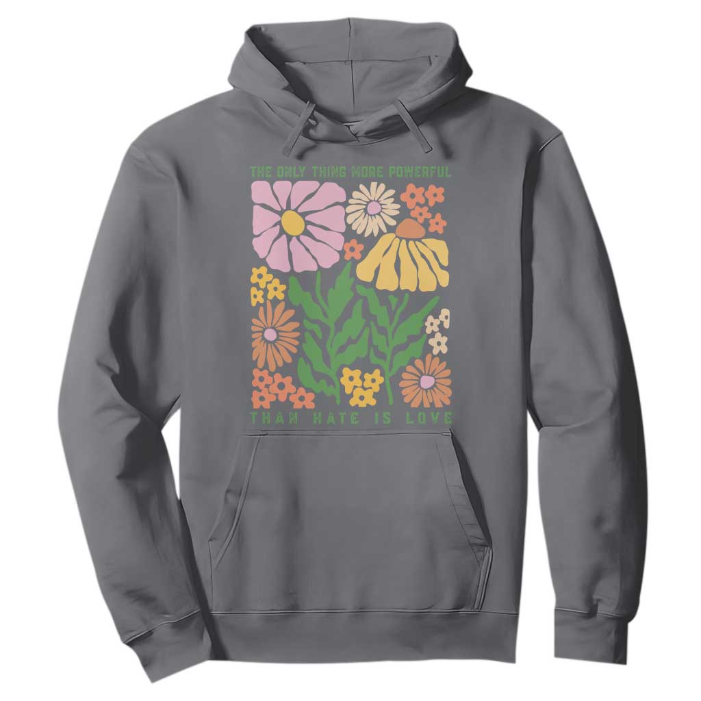 The Only Thing More Powerful Than Hate Is Love Hoodie Retro Floral Bunny Inspirational Quote TS02 Charcoal Print Your Wear